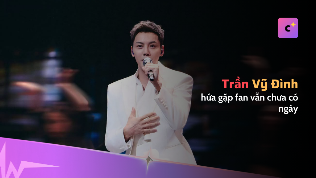 Buổi gặp fan Trần Vỹ Đình thông báo vẫn chưa có lịch